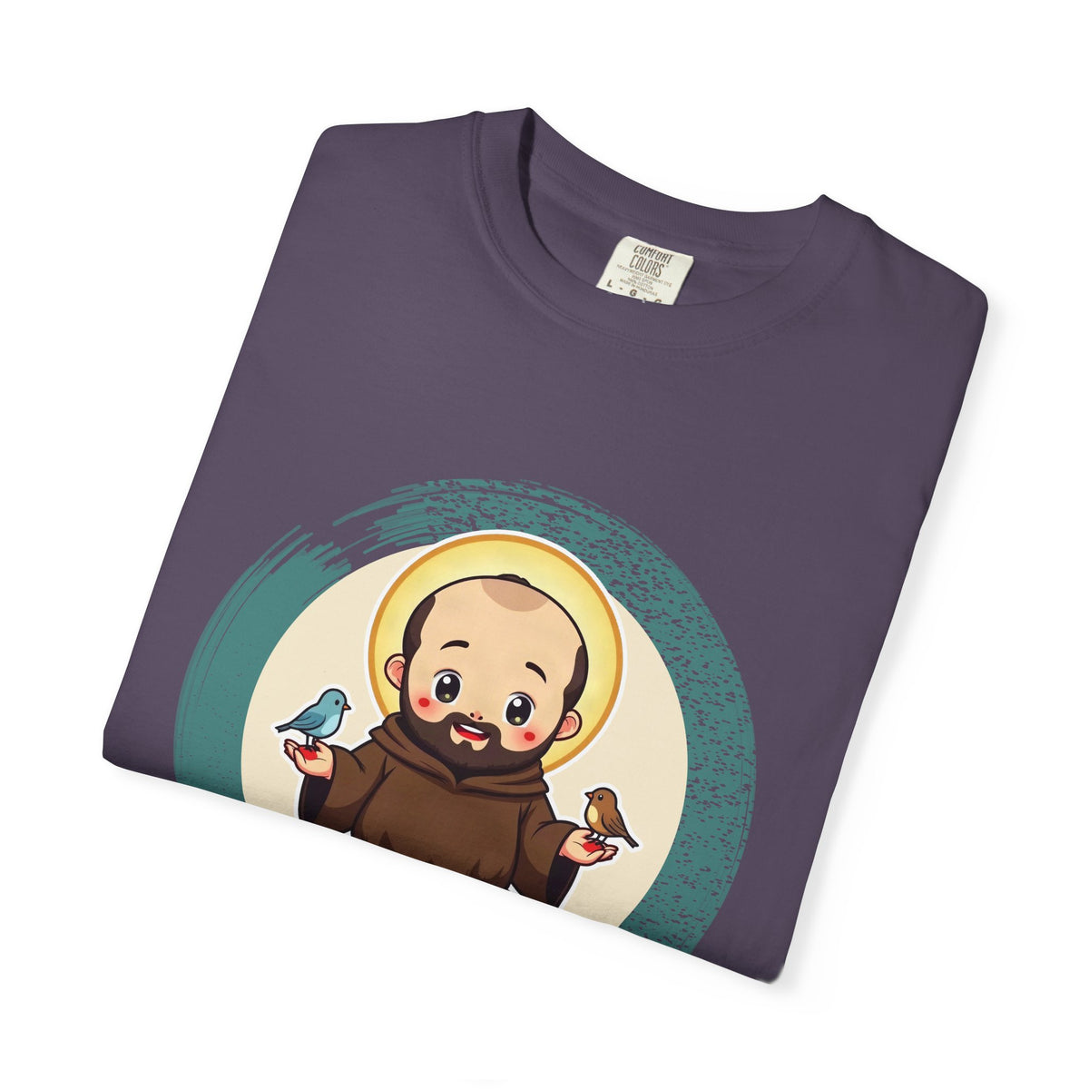 St Francis of Assisi · “Talks to birds. They listen.” — Garment-Dyed T-Shirt