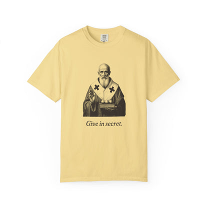 St Nicholas of Myra · “Give in secret.” — Garment-Dyed One-Ink Tee