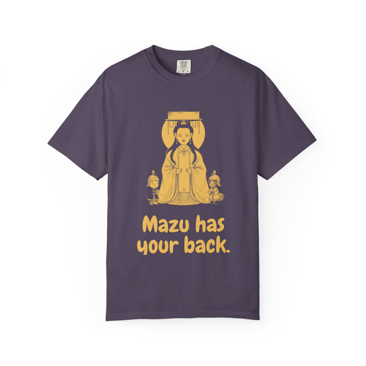 Mazu · “Mazu has your back.” — Garment-Dyed T-Shirt