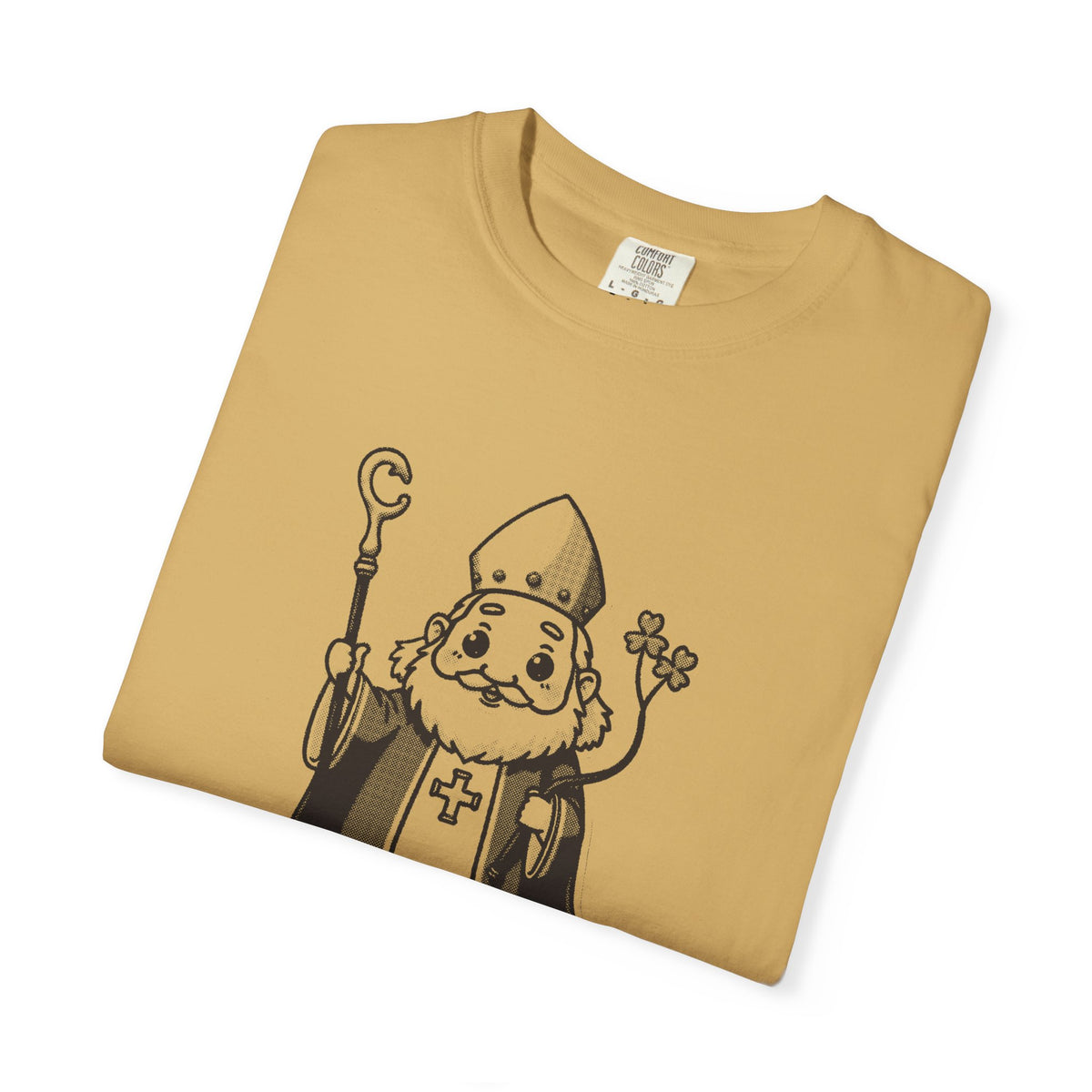 St Patrick · “He came back anyway.” — Garment-Dyed One-Ink Tee