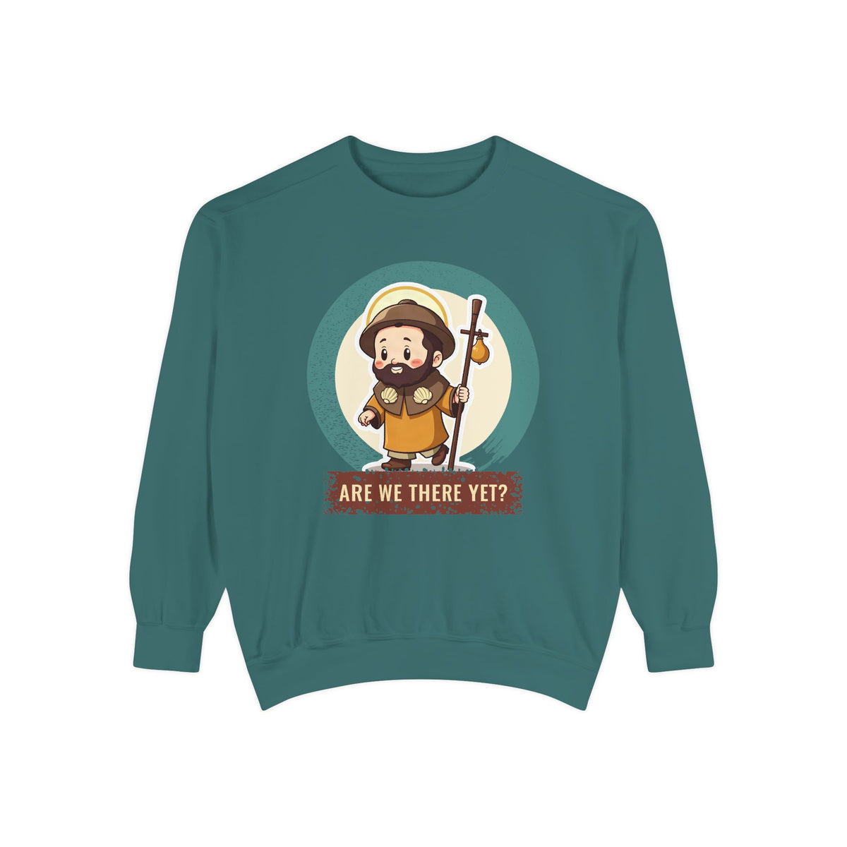 St James the Greater · “Are we there yet?” — Garment-Dyed Sweatshirt