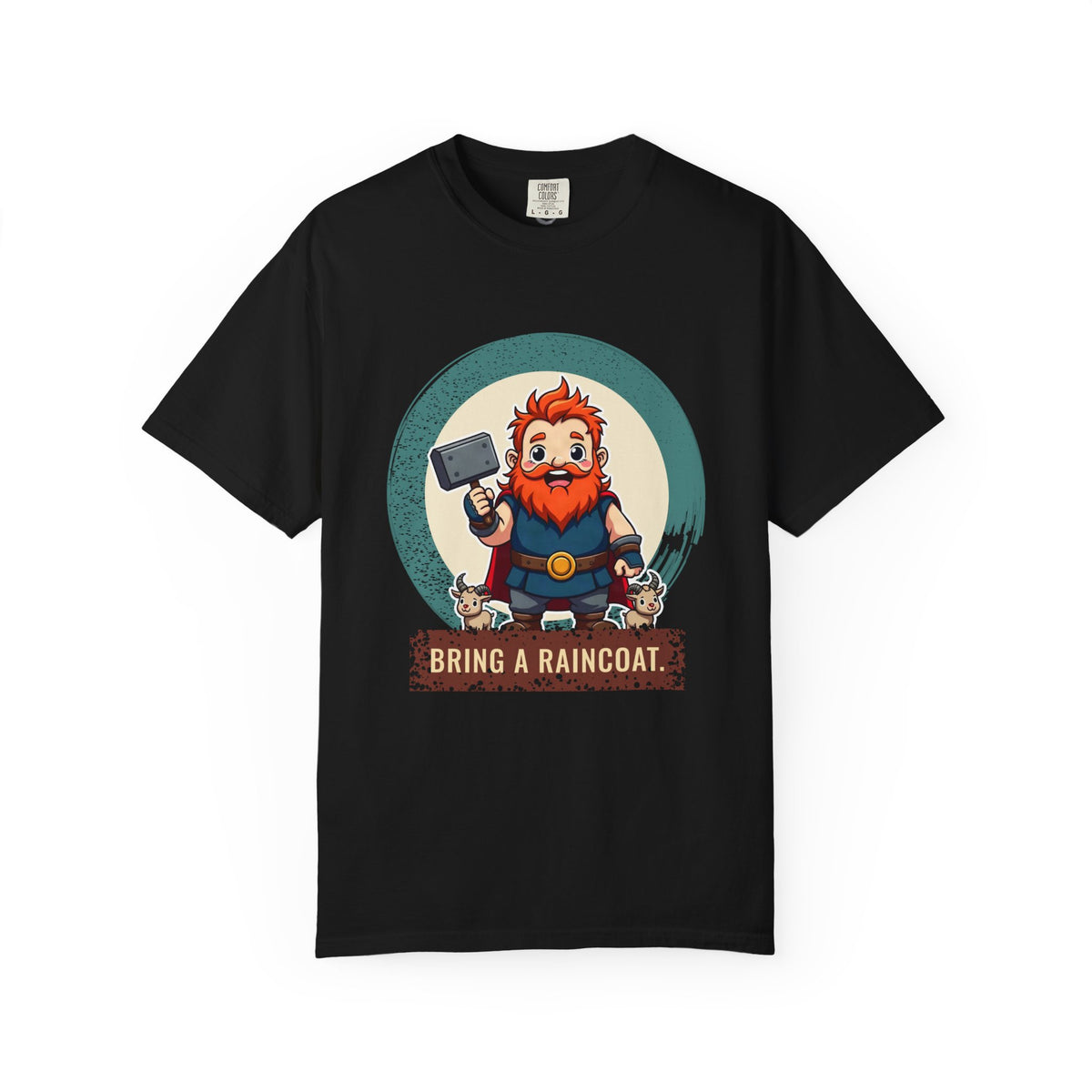 Thor · “Bring a raincoat.” — Garment-Dyed T-Shirt