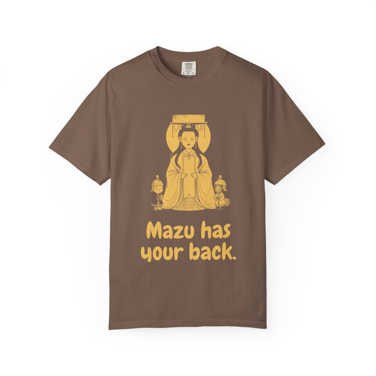 Mazu · “Mazu has your back.” — Garment-Dyed T-Shirt