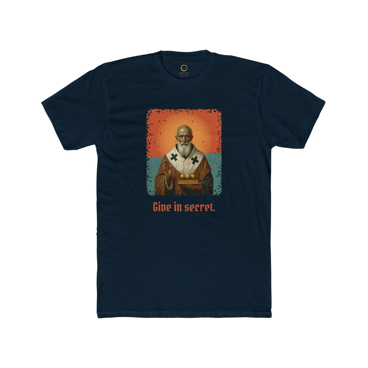 St Nicholas of Myra · “Give in secret.” — Unisex T-Shirt