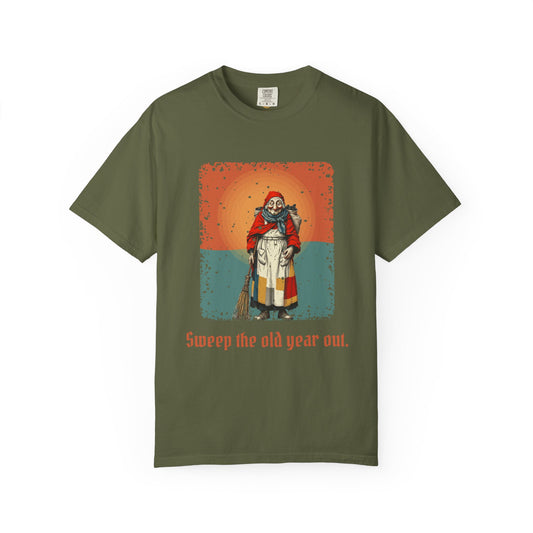La Befana · “Sweep the old year out.” — Garment-Dyed T-Shirt
