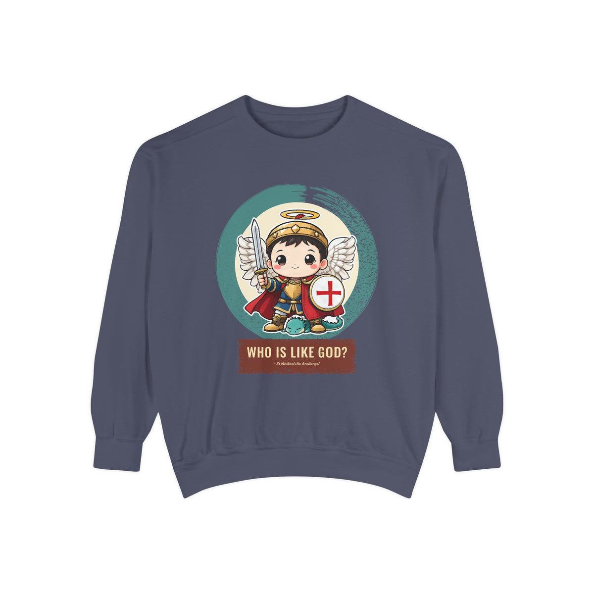 St Michael the Archangel: Prince of the Heavenly Host — Garment-Dyed Sweatshirt