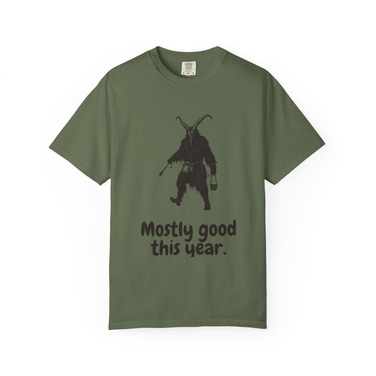 Krampus · “Mostly good this year.” — Garment-Dyed One-Ink Tee