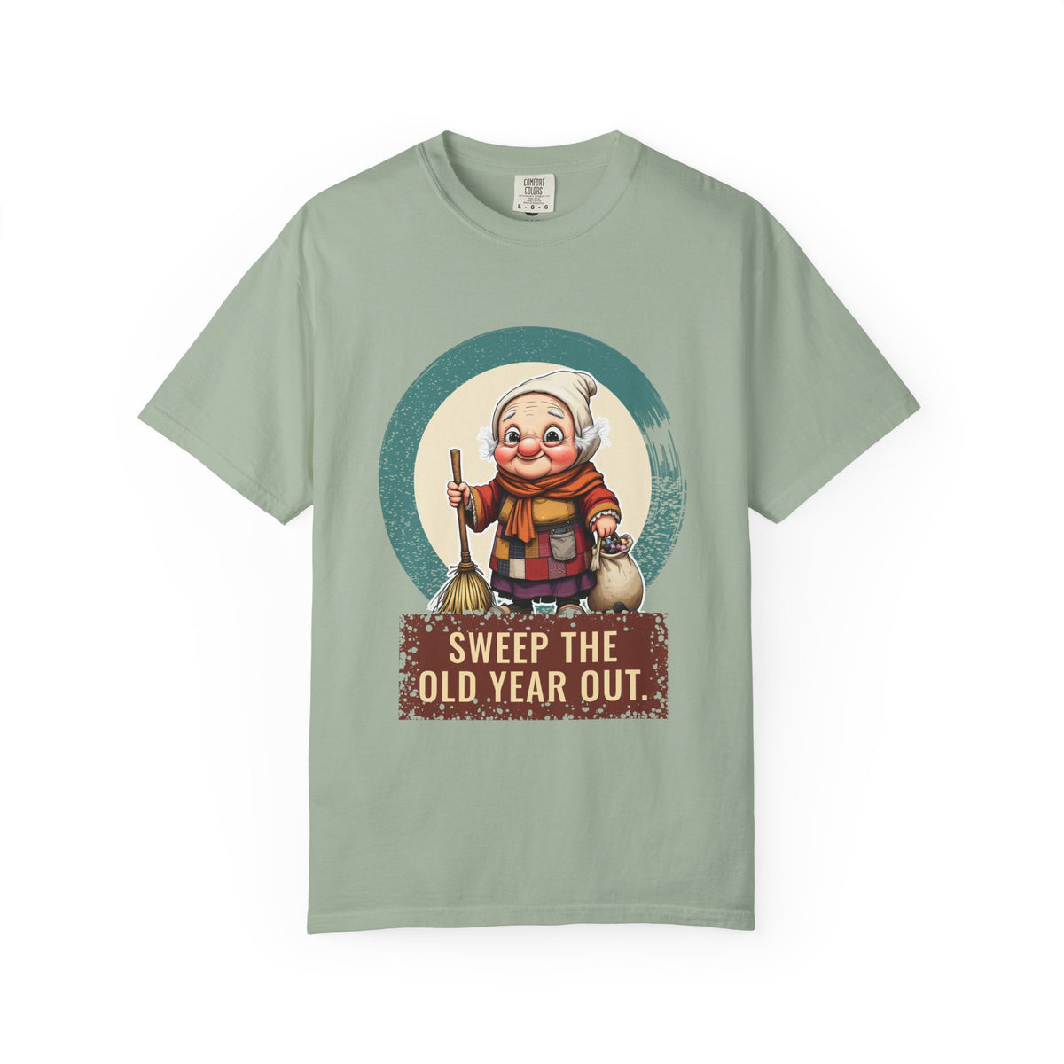 La Befana · “Sweep the old year out.” — Garment-Dyed T-Shirt