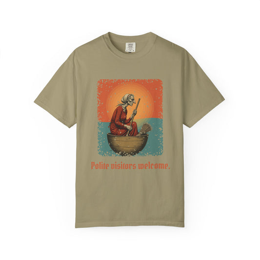 Baba Yaga · “Polite visitors welcome.” — Garment-Dyed T-Shirt
