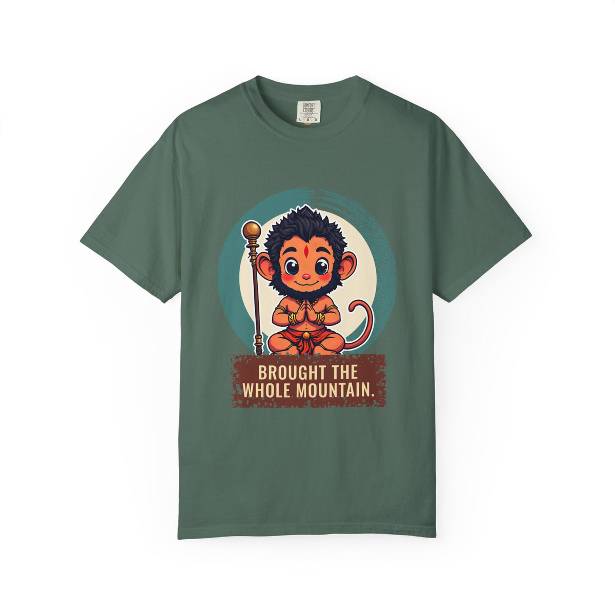 Hanuman · “Brought the whole mountain.” — Garment-Dyed T-Shirt
