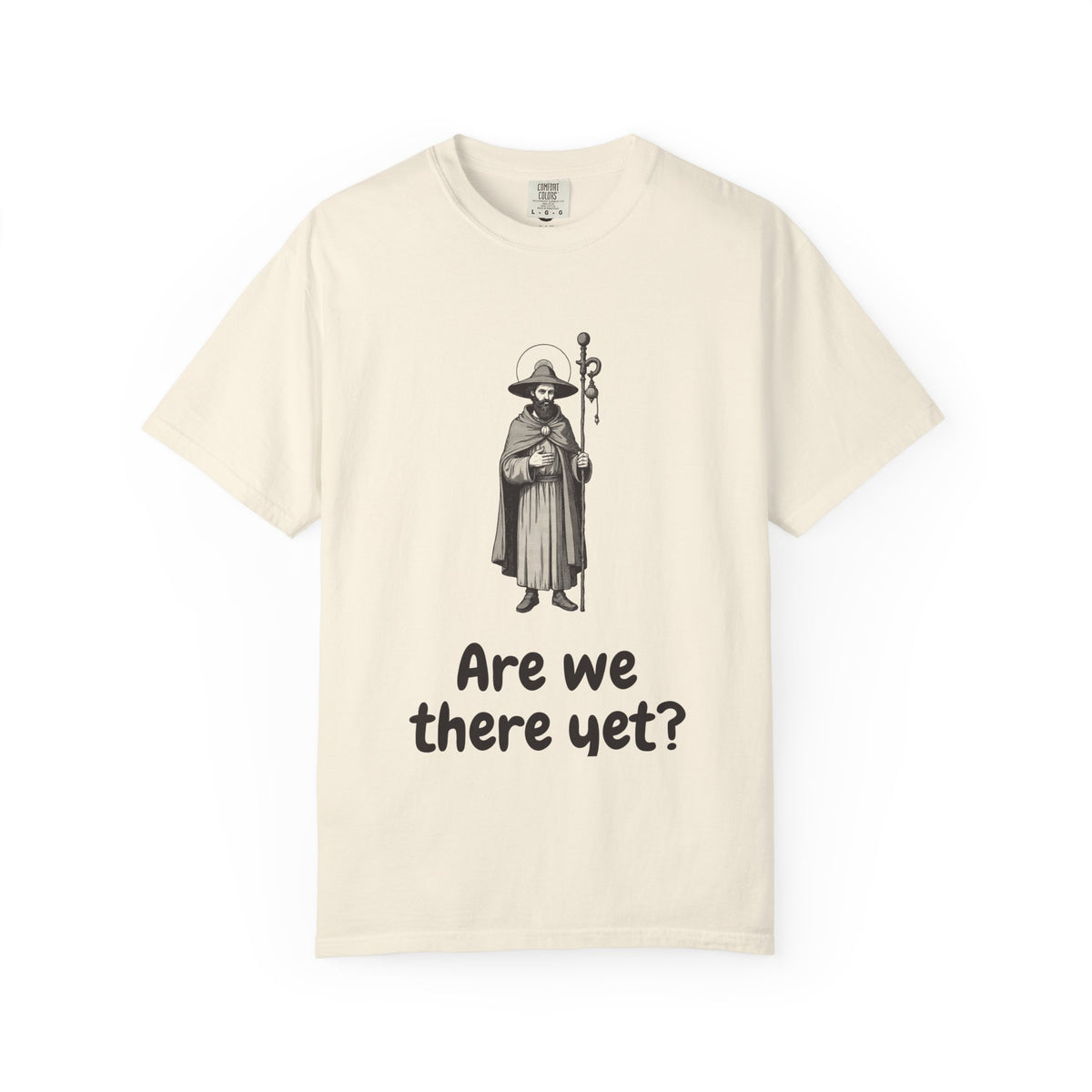 St James the Greater · “Are we there yet?” — Garment-Dyed One-Ink Tee