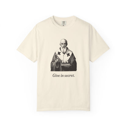 St Nicholas of Myra · “Give in secret.” — Garment-Dyed One-Ink Tee
