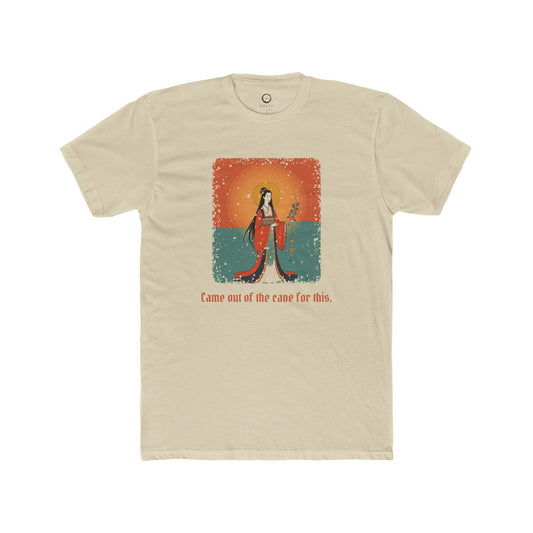 Amaterasu · “Came out of the cave for this.” — Unisex T-Shirt