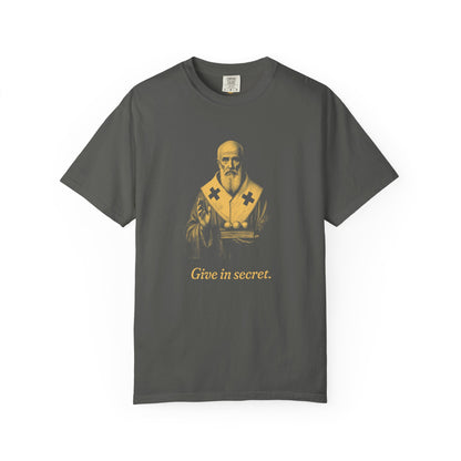 St Nicholas of Myra · “Give in secret.” — Garment-Dyed One-Ink Tee