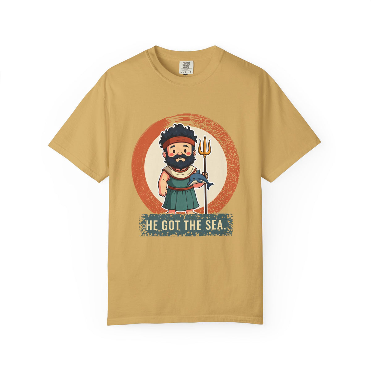 Poseidon · “He got the sea.” — Garment-Dyed T-Shirt