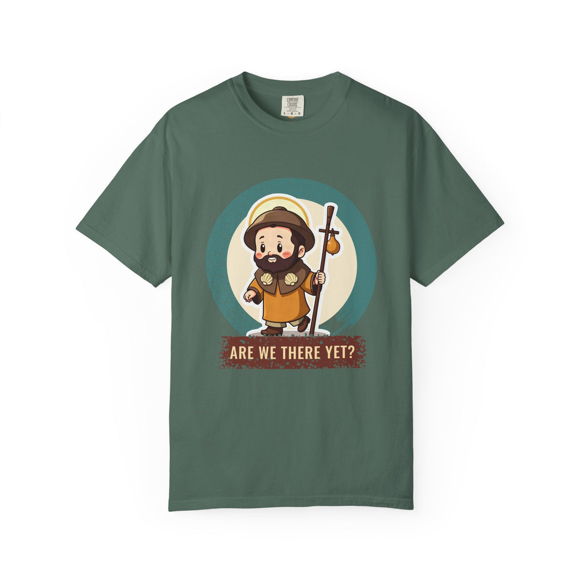 St James the Greater · “Are we there yet?” — Garment-Dyed T-Shirt
