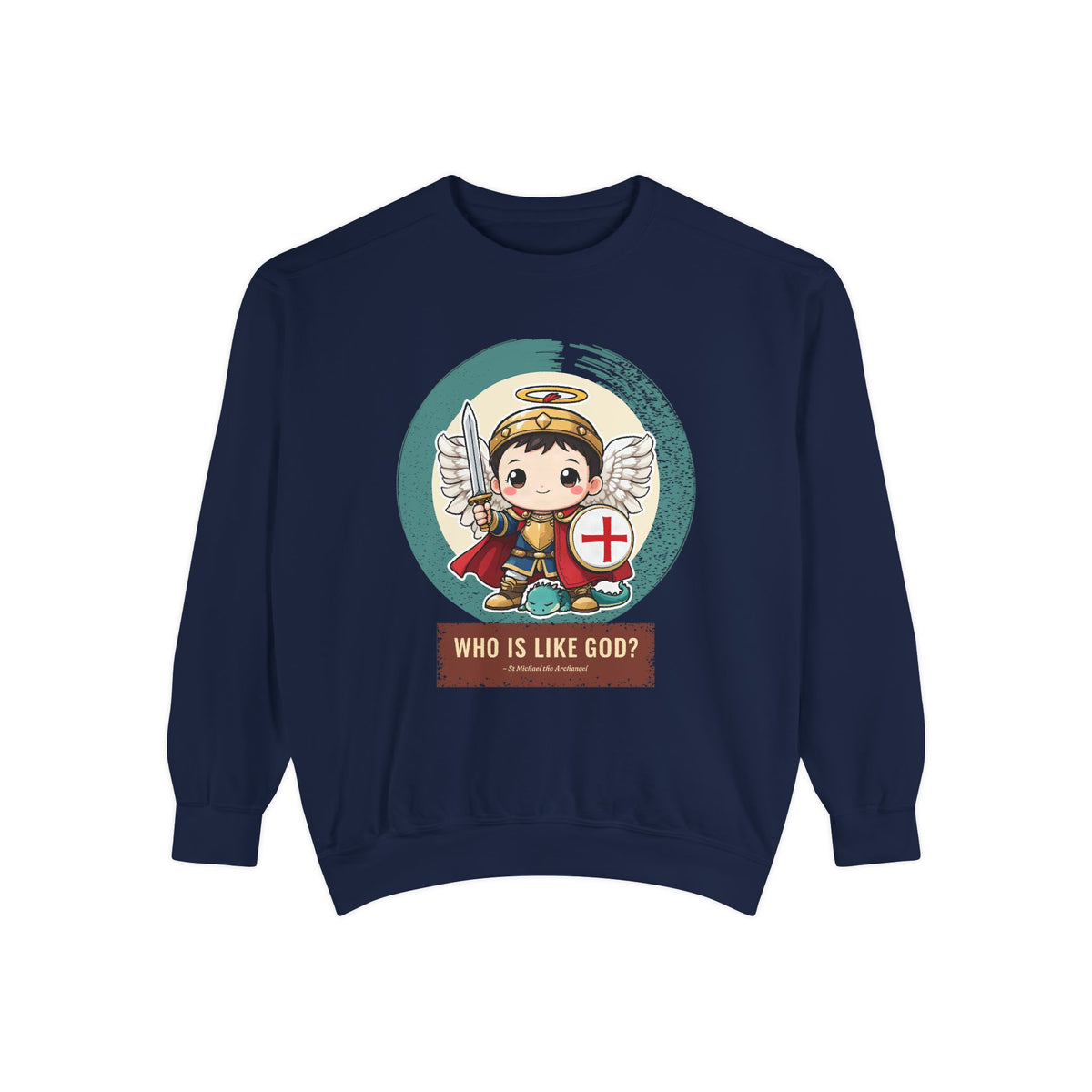 St Michael the Archangel: Prince of the Heavenly Host — Garment-Dyed Sweatshirt