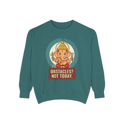Ganesha · “First things first.” — Garment-Dyed Sweatshirt