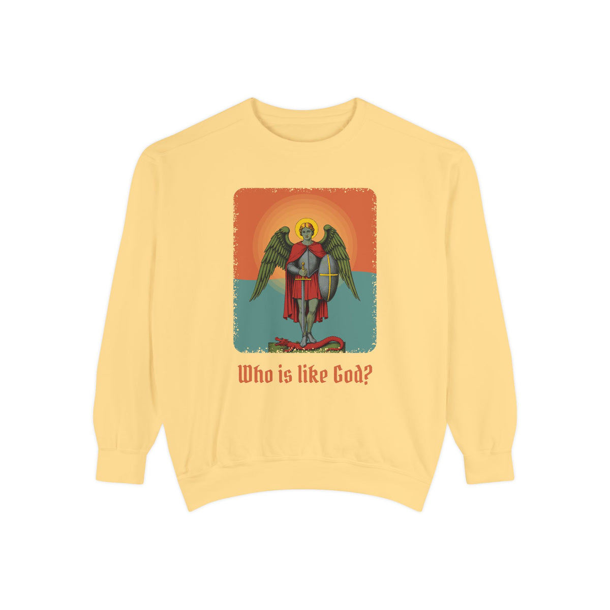 St Michael the Archangel: Chief Commander of Heaven — Garment-Dyed Sweatshirt
