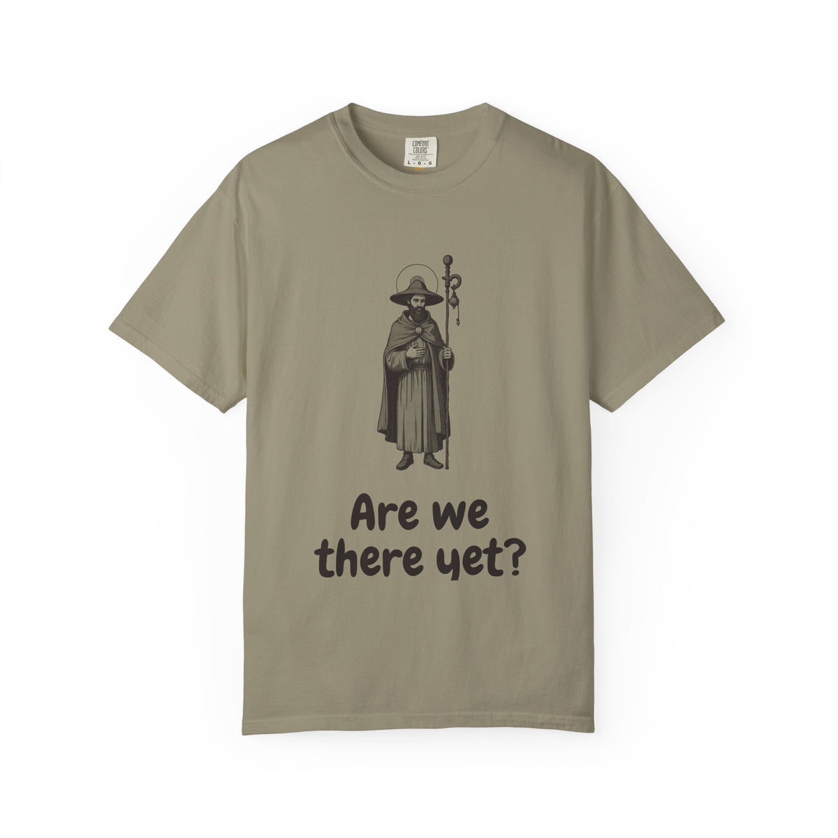 St James the Greater · “Are we there yet?” — Garment-Dyed One-Ink Tee