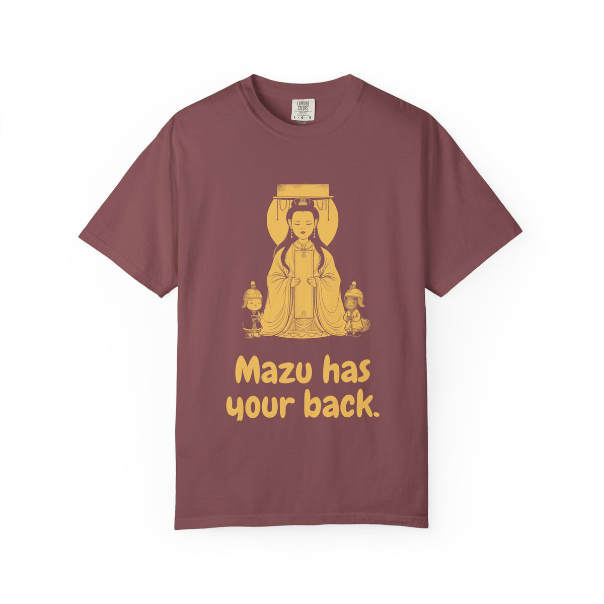 Mazu · “Mazu has your back.” — Garment-Dyed T-Shirt