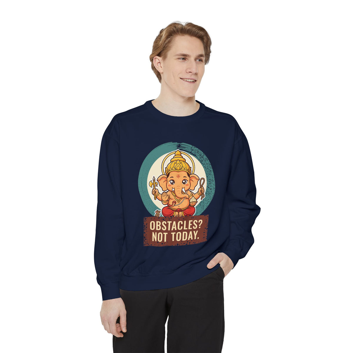 Ganesha · “First things first.” — Garment-Dyed Sweatshirt