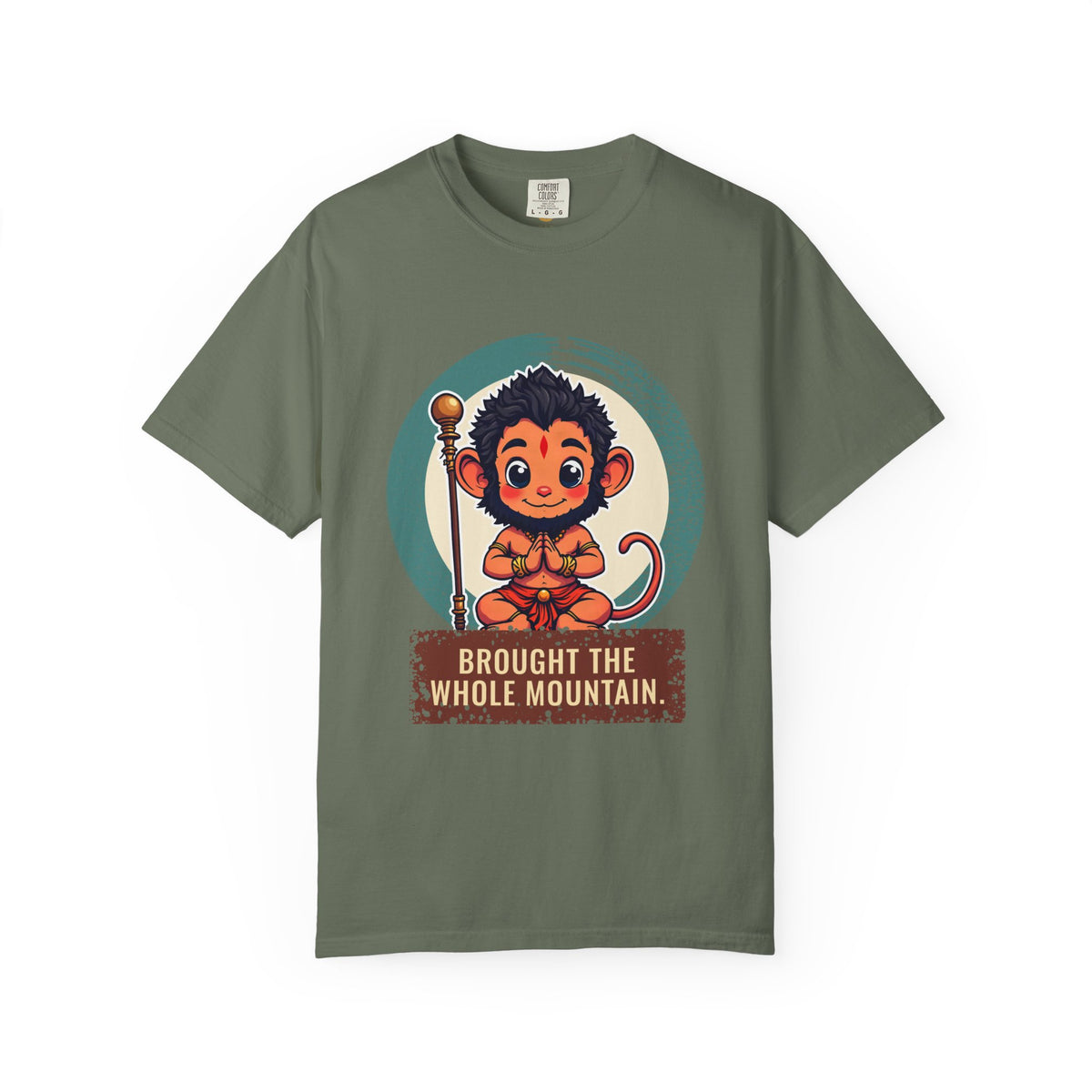Hanuman · “Brought the whole mountain.” — Garment-Dyed T-Shirt