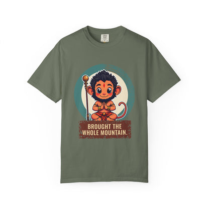 Hanuman · “Brought the whole mountain.” — Garment-Dyed T-Shirt